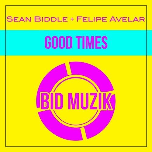 Sean Biddle, Felipe Avelar-Good Times