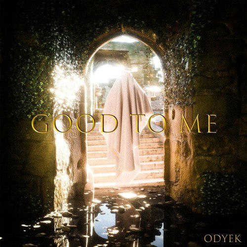 ODYEK-Good to Me