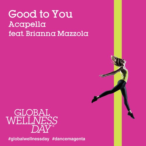 Global Wellness Day-Good to You (feat. Brianna Mazzola)