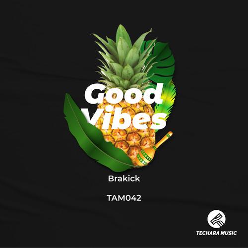 Brakick-Good Vibes