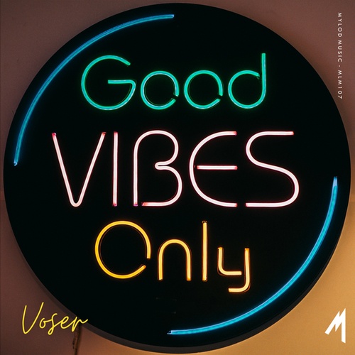 Voser-Good Vibes Only