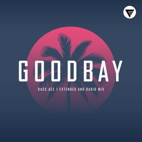 Bass Ace-Goodbay