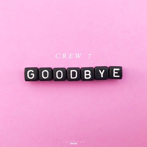 Crew 7-Goodbye