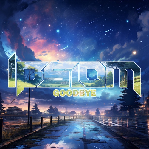 Ipsiom-Goodbye