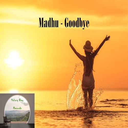 Madhu-Goodbye