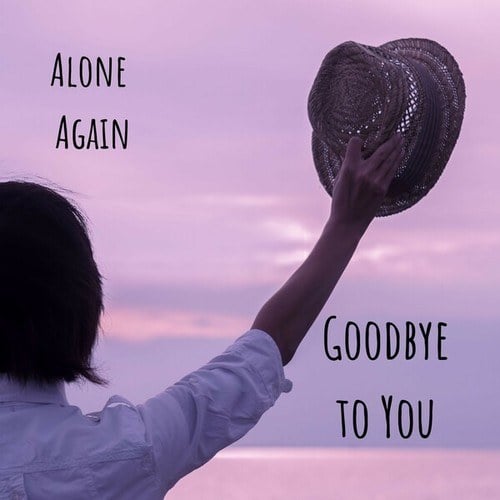 Alone Again-Goodbye to You