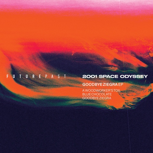 2001 Space Odyssey-Goodbye Ziegra