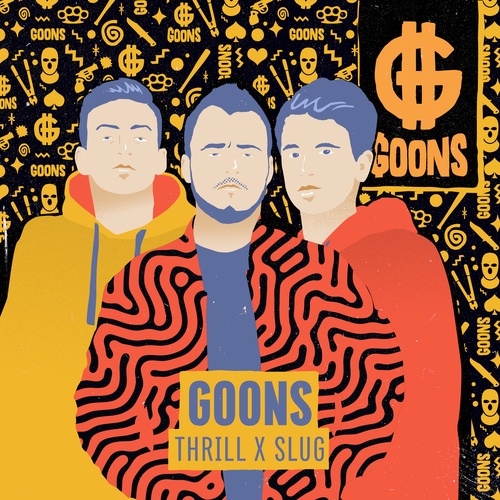 THRILL, SLUG-Goons