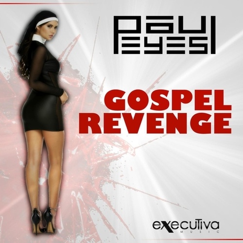 Paul Eyes-Gospel Revenge