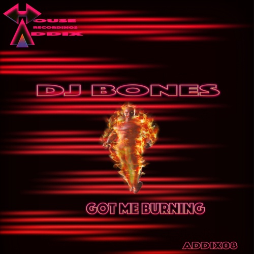 DJ Bones-Got Me Burning