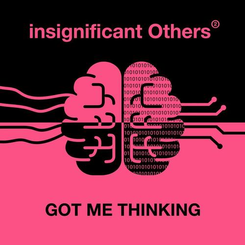 Insignificant Others-Got Me Thinking EP