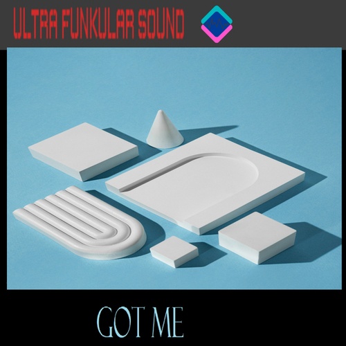 Ultra Funkular Sound-Got Me