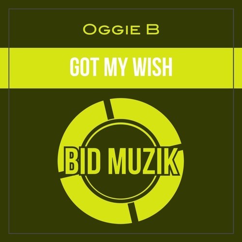 Oggie B-Got My Wish
