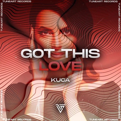 Kuca-Got This Love