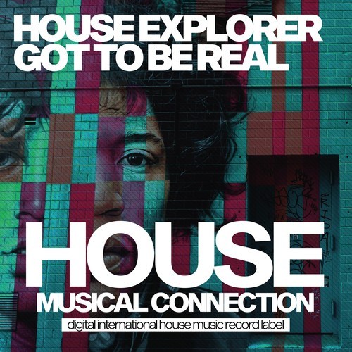 House Explorer-Got to Be Real