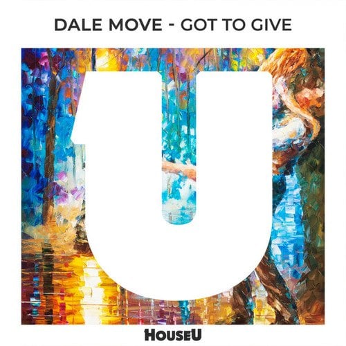 Dale Move-Got To Give