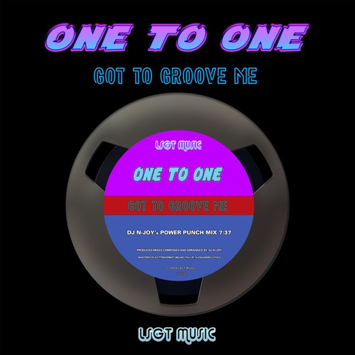 ONE TO ONE, DJ N-JOY-Got to Groove Me (DJ N-JOY's Power Punch Main Mix)