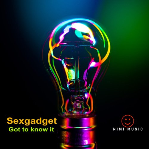 Sexgadget-Got To Know It