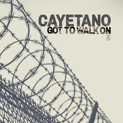 Cayetano-Got To Walk On