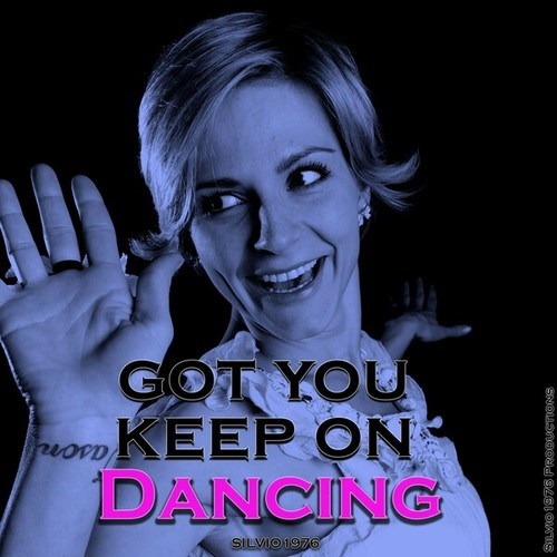 Got You Keep on Dancing