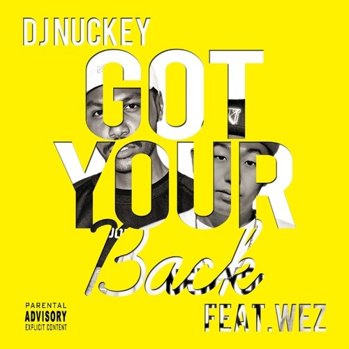 DJ NUCKEY, Wez-Got Your Back