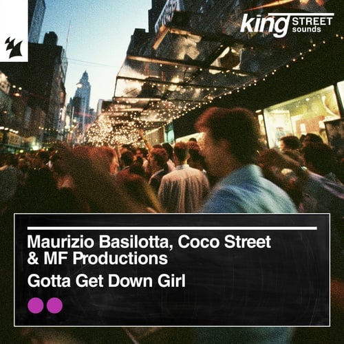 Maurizio Basilotta, Coco Street, MF Productions-Gotta Get Down Girl