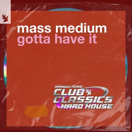 Mass Medium-Gotta Have It