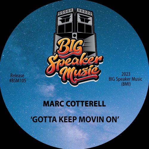 Marc Cotterell-Gotta Keep Movin On