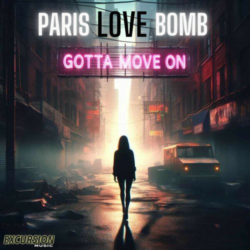 Paris Love Bomb-Gotta Move On
