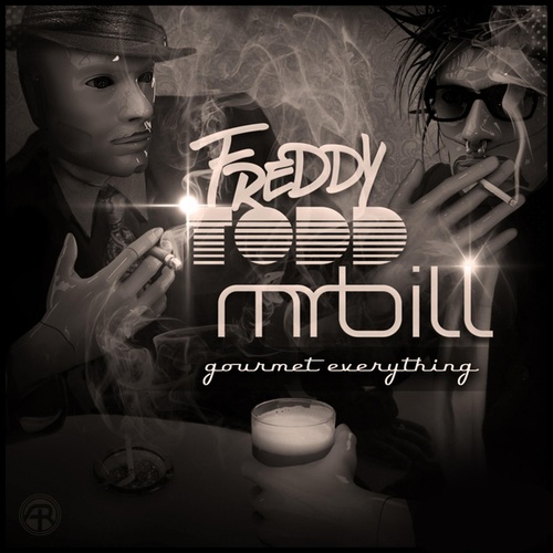 Mr. Bill, Freddy Todd-Gourmet Everything