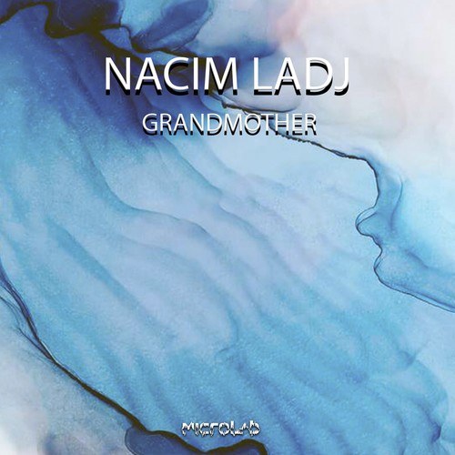 Nacim Ladj-Grand Mother EP