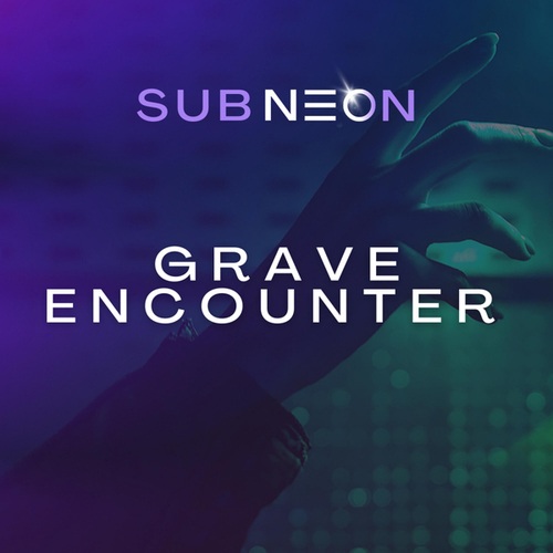 Sub Neon-Grave Encounter