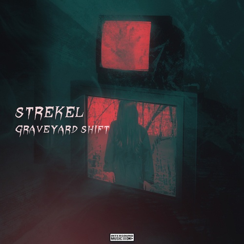 Strekel-Graveyard Shift