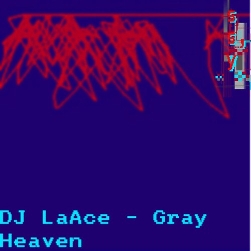 DJ LaAce-Gray Heaven