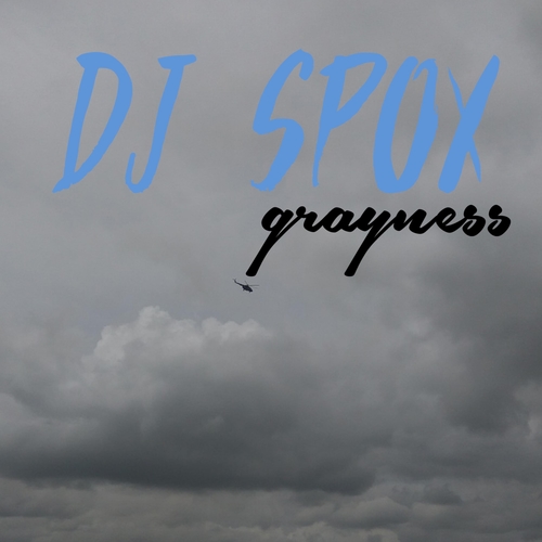 DJ Spox-Grayness