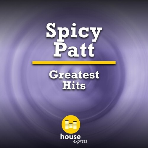 Spicy Patt-Greatest Hits