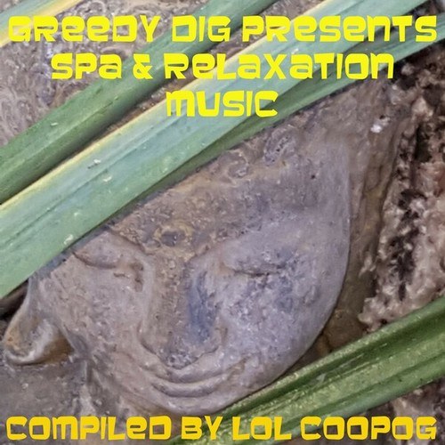 Various Artists-Greedy Dig Presents: Spa & Relaxation Music (Compiled by Lol Coopog)