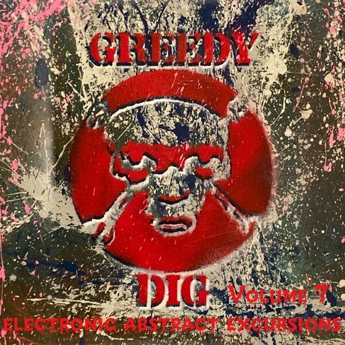Various Artists-Greedy Dig, Vol. 7 (Electronic Abstract Excursions)