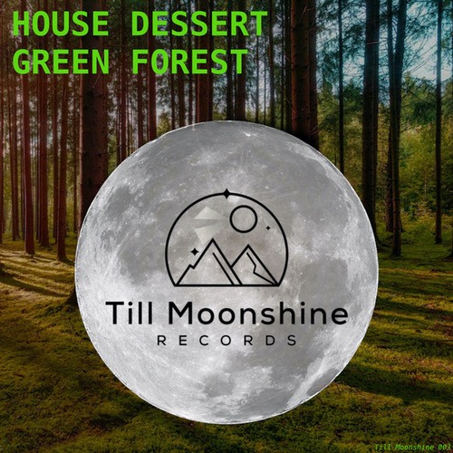 House Dessert-Green Forest