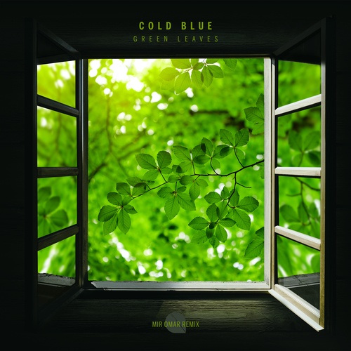 Cold Blue, Mir Omar-Green Leaves