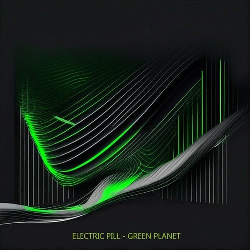 Electric Pill-Green Planet