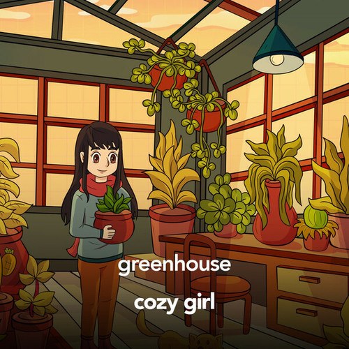 Cozy Girl-greenhouse