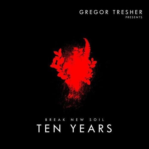 Various Artists-Gregor Tresher Pres. 10 Years Break New Soil