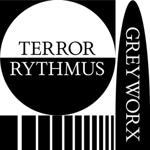 Terrorrythmus-Greyworx