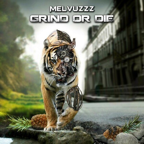 Melvuzzz-Grind or Die