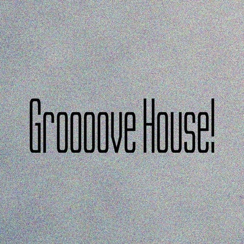 Various Artists-Groooove House!
