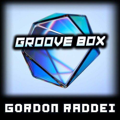 Gordon Raddei-Groove Box