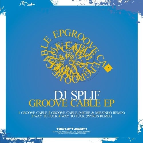 DJ Splif, Miche, Mirzinho, Wyrus-Groove Cable EP