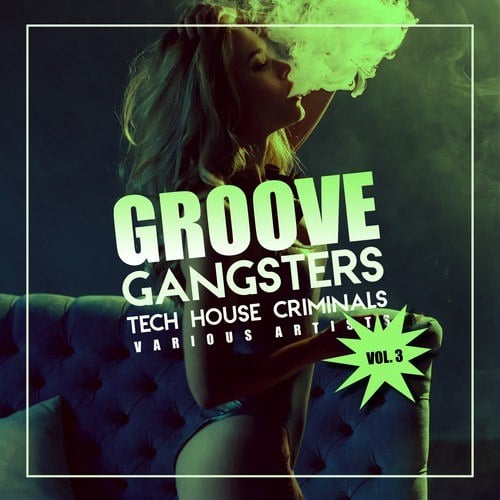Various Artists-Groove Gangsters, Vol. 3 (Tech House Criminals)
