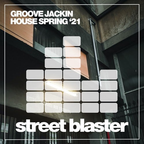 Various Artists-Groove Jackin House Spring '21